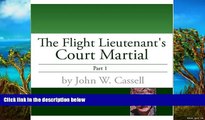 Big Deals  Flight Lieutenant s Court Martial-Part One (THE FLIGHT LIEUTENANT S COURT MARTIAL Book