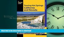 FAVORIT BOOK Touring Hot Springs California and Nevada: A Guide To The Best Hot Springs In The Far