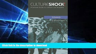 READ BOOK  Culture Shock! Tokyo: A Survival Guide to Customs and Etiquette (Culture Shock! At