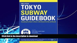 READ  The Little Tokyo Subway Guidebook: Everything You Need to Know to Get Around the City and
