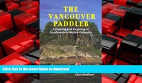 FAVORIT BOOK The Vancouver Paddler: Canoeing and Kayaking in Southwestern British Columbia PREMIUM