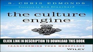 [Ebook] The Culture Engine: A Framework for Driving Results, Inspiring Your Employees, and