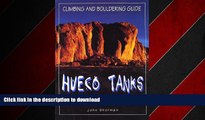 READ ONLINE Hueco Tanks Climbing and Bouldering Guide (Regional Rock Climbing Series) READ EBOOK