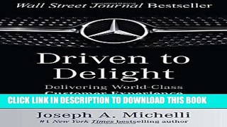 [Ebook] Driven to Delight: Delivering World-Class Customer Experience the Mercedes-Benz Way