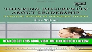 [EBOOK] DOWNLOAD Thinking Differently About Leadership: A Critical History of Leadership Studies