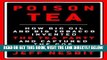 [EBOOK] DOWNLOAD Poison Tea: How Big Oil and Big Tobacco Invented the Tea Party and Captured the