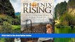 Big Deals  Phoenix Rising: Stories of Remarkable Women Walking Through Fire  Full Read Most Wanted