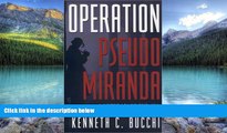 Books to Read  Operation Pseudo Miranda: A Veteran of the CIA Drug Wars Tells All  Full Ebooks