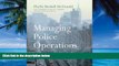 Books to Read  Managing Police Operations: Implementing the NYPD Crime Control Model Using