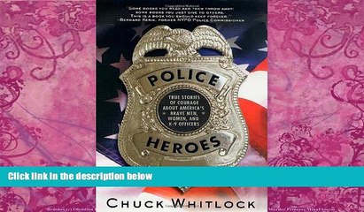 Books to Read  Police Heroes: True Stories of Courage About America s Brave Men, Women, and K-9