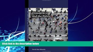 Big Deals  Democracy and the Police (Critical Perspectives on Crime and Law)  Full Ebooks Most