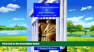 Big Deals  The Ten Commandments   their Influence on American Law - a study in history  Full
