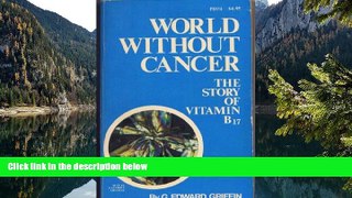 Big Deals  World Without Cancer: The Story of Vitamin B 17  Best Seller Books Most Wanted
