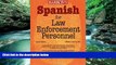 Must Have PDF  Spanish for Law Enforcement Personnel  Full Read Best Seller