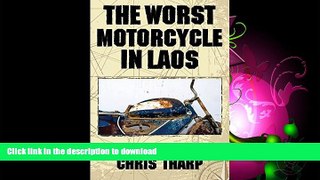 READ  The Worst Motorcycle in Laos: Rough Travels in Asia  PDF ONLINE