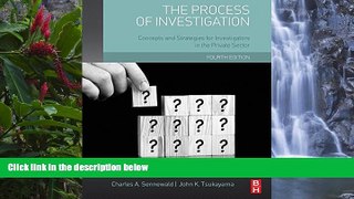 Big Deals  The Process of Investigation, Fourth Edition: Concepts and Strategies for Investigators