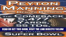 [DOWNLOAD] PDF Peyton Manning   the Denver Broncos - The Comeback 5,477 Yards, 55 Tds,   His