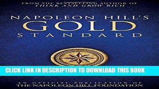 [Ebook] Napoleon Hill s Gold Standard: An Official Publication of the Napoleon Hill Foundation