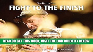 [DOWNLOAD] PDF Fight to the Finish: The Denver Broncos  2015 Championship Season Collection BEST