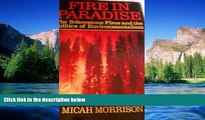 READ FULL  Fire in Paradise: The Yellowstone Fires and the Politics of Environmentalism  Premium