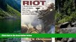 Big Deals  Riot: A Behind-The-Barricades Tour of Mobs, Riot Cops, and the Chaos of Crowd Violence