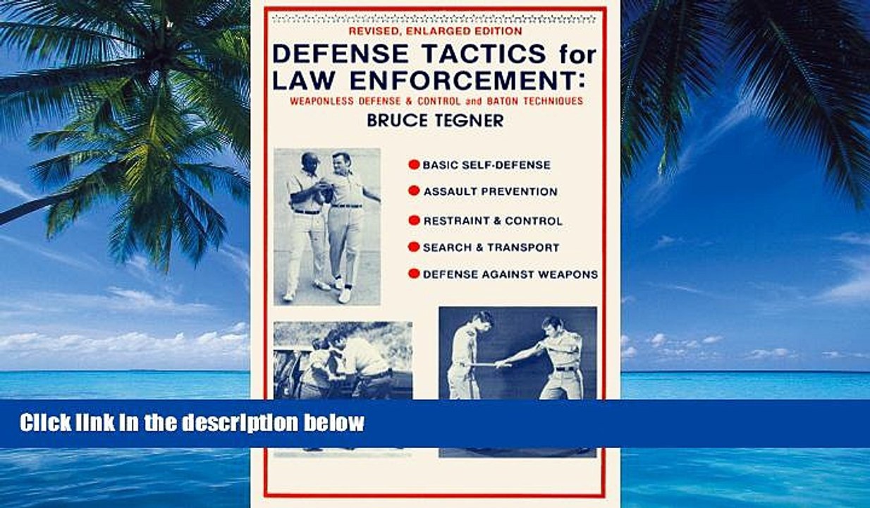 Big Deals  Defense Tactics for Law Enforcement: Weaponless Defense and Control and Baton