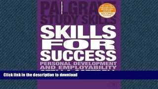 GET PDF  Skills for Success: The Personal Development Planning Handbook (Palgrave Study Skills)