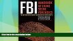Big Deals  FBI Handbook of Crime Scene Forensics: The Authoritative Guide to Navigating Crime