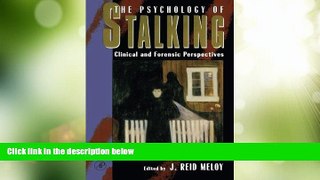 Big Deals  The Psychology of Stalking: Clinical and Forensic Perspectives  Best Seller Books Most