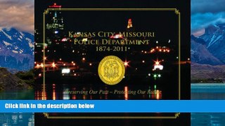 Books to Read  Kansas City, Missouri Police Department 1874-2011  Full Ebooks Most Wanted