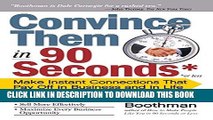 [Ebook] Convince Them in 90 Seconds or Less: Make Instant Connections That Pay Off in Business and