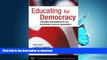 READ BOOK  Educating for Democracy: Preparing Undergraduates for Responsible Political