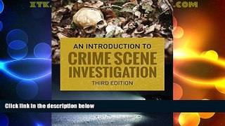 Must Have PDF  An Introduction to Crime Scene Investigation  Best Seller Books Best Seller