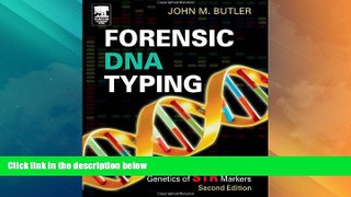 Big Deals  Forensic DNA Typing, Second Edition: Biology, Technology, and Genetics of STR Markers