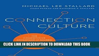 [Ebook] Connection Culture: The Competitive Advantage of Shared Identity, Empathy, and