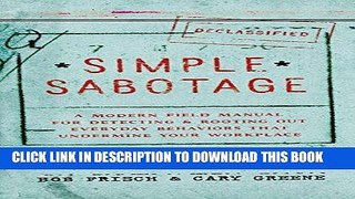 [Ebook] Simple Sabotage: A Modern Field Manual for Detecting and Rooting Out Everyday Behaviors