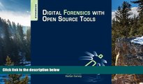 Big Deals  Digital Forensics with Open Source Tools  Full Read Most Wanted