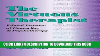 [Ebook] The Virtuous Therapist: Ethical Practice of Counseling and Psychotherapy (Ethics   Legal