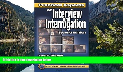 Big Deals  Practical Aspects of Interview and Interrogation, Second Edition (Practical Aspects of