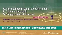 Read Now Underground Clinical Vignettes Step 1: Behavioral Science (Underground Clinical Vignettes