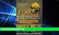 READ FULL  Bodies We ve Buried: Inside the National Forensic Academy, the World s Top CSI Training