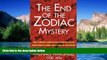 Must Have  The End of the Zodiac Mystery: How Forensic Science Helped Solve One of the Most