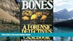 Books to Read  Bones. a Forensic Detective s Casebook  Full Ebooks Most Wanted