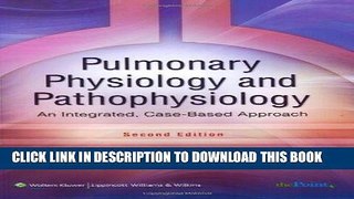 Read Now Pulmonary Physiology and Pathophysiology: An Integrated, Case-Based Approach (Point