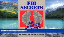 Big Deals  FBI Secrets: An Agents Expose  Best Seller Books Most Wanted