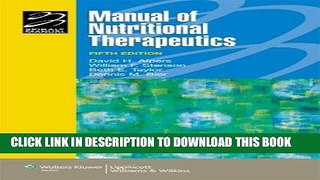 Read Now Manual of Nutritional Therapeutics (Lippincott Manual Series (Formerly known as the