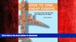 FAVORIT BOOK How To Find Cheap Flights: Practical Tips The Airlines Don t Want You To Know READ