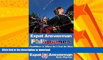EBOOK ONLINE  Expat Answerman: Getting a Visa to Live in the Philippines (Expat Answerman: