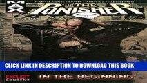Read Now Punisher MAX Vol. 1: In the Beginning PDF Book