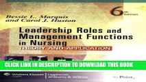Read Now Leadership Roles and Management Functions in Nursing: Theory and Application (Marquis,